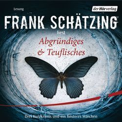 Abgründiges & Teuflisches von Schätzing,  Frank