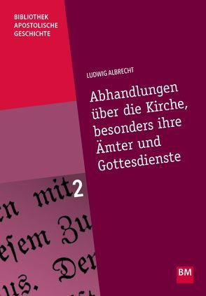 Abhandlungen über die Kirche, besonders ihre Ämter und Gottesdienste von Albrecht,  Ludwig