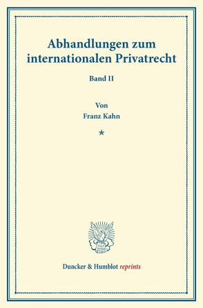Abhandlungen zum internationalen Privatrecht. von Kahn,  Franz, Lenel,  Otto, Lewald,  Hans
