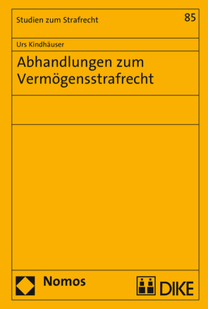 Abhandlungen zum Vermögensstrafrecht von Kindhäuser,  Urs