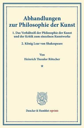 Abhandlungen zur Philosophie der Kunst. von Rötscher,  Heinrich Theodor