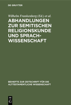 Abhandlungen zur semitischen Religionskunde und Sprachwissenschaft von Frankenberg,  Wilhelm, Küchler,  Friedrich