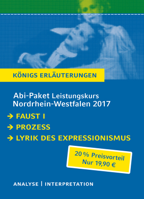 Abi-Paket Leistungskurs Nordrhein-Westfalen 2017 – Königs Erläuterungen. von Goethe,  Johann Wolfgang von, Kafka,  Franz