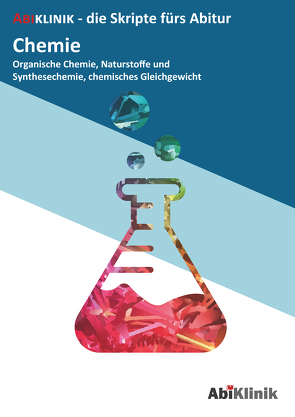 „Abiklinik Lernskript Abiturvorbereitung Chemie: Effektiv lernen für das Chemie Abitur Hessen | Abi schaffen ohne Nachhilfeunterricht | Alle Chemie Themen mit Abituraufgaben, Lösungen & Lerntipps „