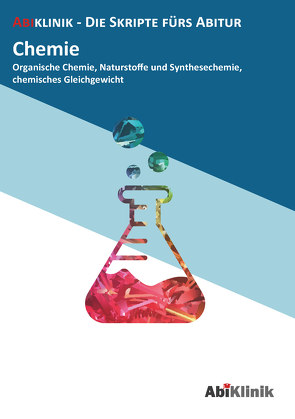 „Abiklinik Lernskript Abiturvorbereitung Chemie: Effektiv lernen für das Chemie Abitur Hessen | Abi schaffen ohne Nachhilfeunterricht | Alle Chemie Themen mit Abituraufgaben, Lösungen & Lerntipps“