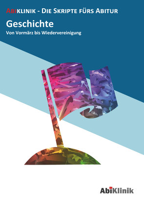 „Abiklinik Lernskript Abiturvorbereitung Geschichte: Effektiv lernen für das Geschichte Abitur Hessen | Abi schaffen ohne Nachhilfeunterricht | Alle Geschichtsthemen mit Abituraufgaben, Lösungen & Lerntipps“