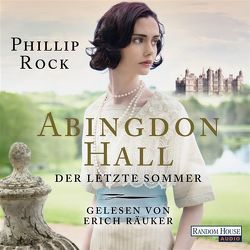 Abingdon Hall – Der letzte Sommer von Hege,  Uta, Räuker,  Erich, Rock,  Phillip