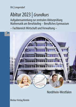 Abitur 2023 – Grundkurs – Aufgabensammlung zur zentralen Abiturprüfung von Lengersdorf,  Norbert, Ott,  Roland