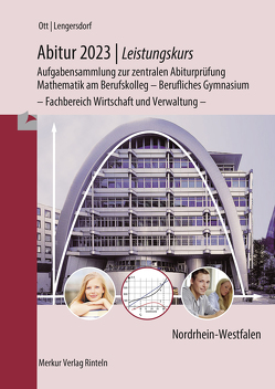 Abitur 2023 – Leistungskurs – Aufgabensammlung zur zentralen Abiturprüfung von Lengersdorf,  Norbert, Ott,  Roland