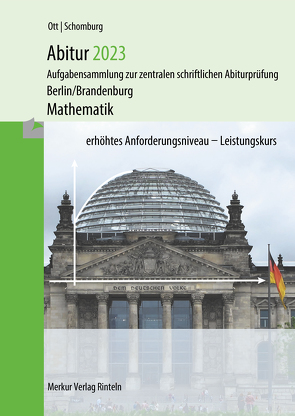 Abitur 2023 – Mathematik Leistungskurs (Berlin/Brandenburg) von Ott,  Roland, Schomburg,  Wolfgang