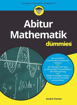 Abitur Mathematik für Dummies von Fischer,  André
