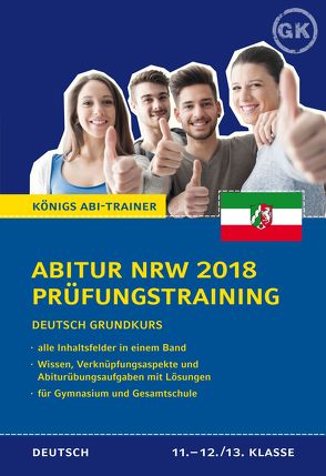 Abitur NRW 2018 Prüfungstraining – Deutsch Grundkurs. von Gebauer,  Ralf