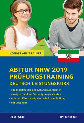 Abitur Nordrhein-Westfalen 2019 Prüfungstraining – Deutsch Leistungskurs. Königs Abi-Trainer: von Gebauer,  Ralf