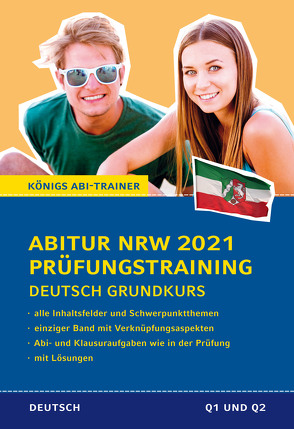 Königs Abi-Trainer: Abitur NRW 2021 Prüfungstraining Deutsch Grundkurs von Gebauer,  Ralf