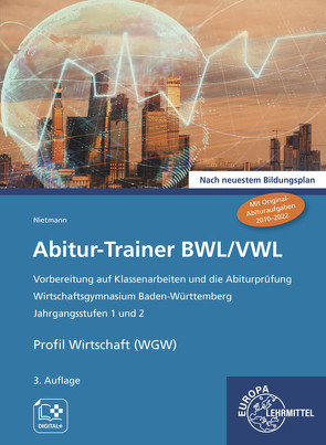 Abitur-Trainer BWL/VWL (inkl. Lösungsbuch) von Nietmann,  Dieter