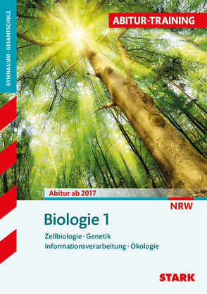 STARK Abitur-Training – Biologie Band 1 – NRW von Bils,  Dr. Werner, Brixius,  Rolf