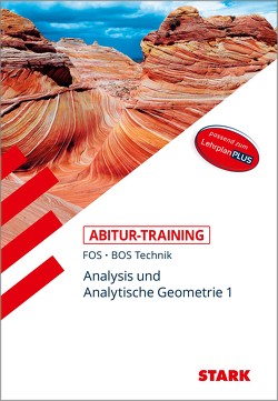 STARK Abitur-Training FOS/BOS – Mathematik Bayern 11. Klasse Technik, Band 1 von Schuberth,  Reinhard