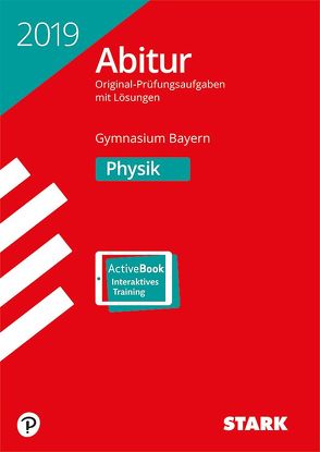 STARK Abiturprüfung Bayern 2019 – Physik