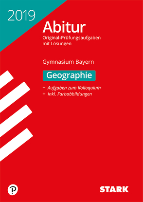 STARK Abiturprüfung Bayern 2019 – Geographie