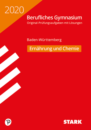 STARK Abiturprüfung Berufliches Gymnasium 2020 – Ernährung und Chemie – BaWü