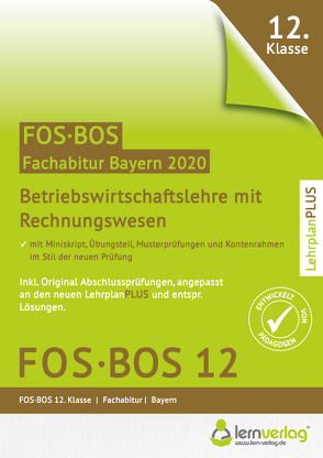 Abiturprüfung Betriebswirtschaftslehre mit Rechnungswesen FOS/BOS Bayern 12. Klasse