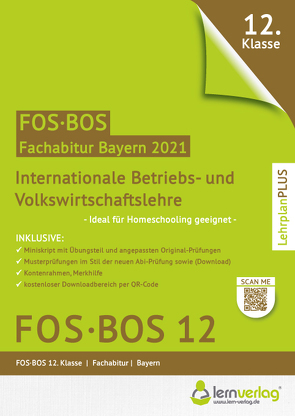 Abiturprüfung FOS/BOS Bayern 2021 – Internationale Betriebs- und Volkswirtschaftslehre 12. Klasse