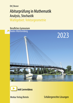 Abiturprüfung in Mathematik Analysis, Stochastik – 2023 von Ott,  Roland, Rosner,  Stefan