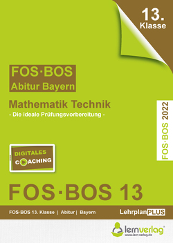 Abiturprüfung Mathematik Technik 2022 FOS/BOS Bayern 13. Klasse