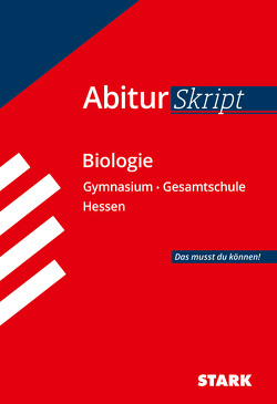 STARK AbiturSkript – Biologie – Hessen von Apel,  Jürgen, Meinhard,  Brigitte, Schillinger,  Christian