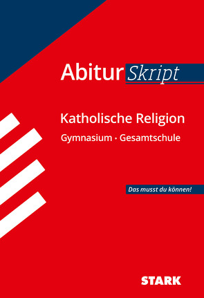 STARK AbiturSkript – Katholische Religion von Wunderlich,  Sonja