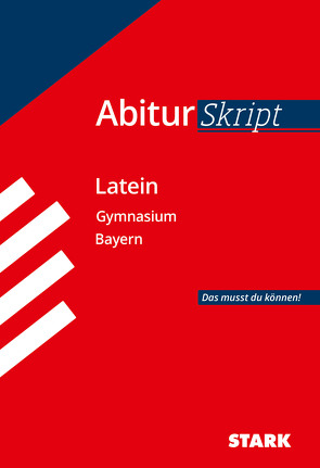 STARK AbiturSkript – Latein – Bayern von Bartl,  Florian