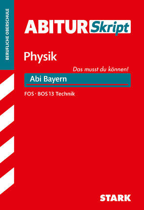 STARK AbiturSkript FOS/BOS – Physik 13. Klasse Technik – Bayern von Borges,  Florian