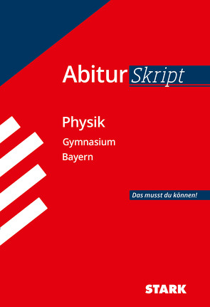 STARK AbiturSkript – Physik – Bayern von Borges,  Florian, Hermann-Rottmair,  Ferdinand