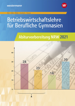 Betriebswirtschaftslehre für Berufliche Gymnasien von Dörr,  Hans-Joachim, Mueller,  Helmut, Overbeck,  Dirk, Thomas,  Dirk