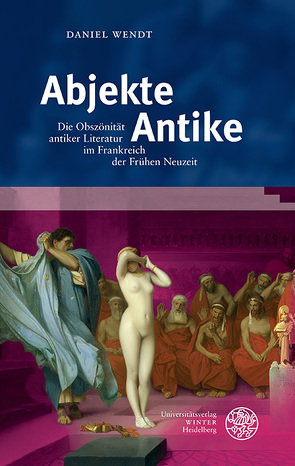 Abjekte Antike von Wendt,  Daniel