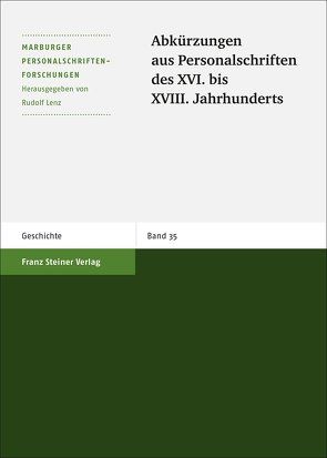 Abkürzungen aus Personalschriften des XVI. bis XVIII. Jahrhunderts von Bredehorn,  Uwe, Lenz,  Rudolf, Winiarczyk,  Marek