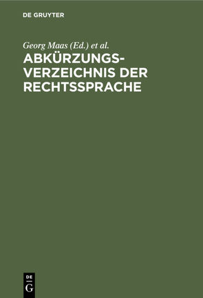 Abkürzungsverzeichnis der Rechtssprache von Maas,  Georg, Magnus,  Julius