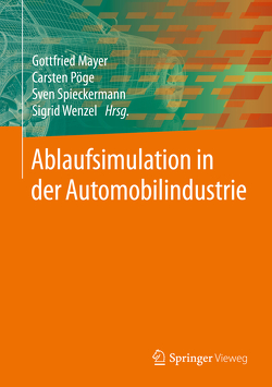 Ablaufsimulation in der Automobilindustrie von Mayer,  Gottfried, Pöge,  Carsten, Spieckermann,  Sven, Wenzel,  Sigrid