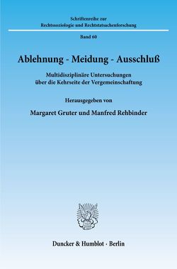 Ablehnung – Meidung – Ausschluß. von Gruter,  Margaret, Rehbinder,  Manfred