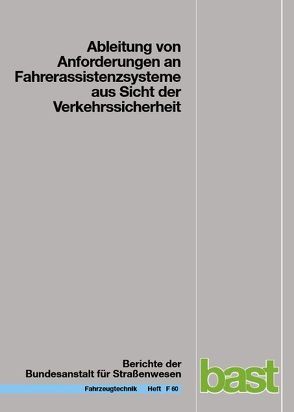 Ableitung von Anforderungen an Fahrerassistenzsysteme aus Sicht der Verkehrssicherheit von Briest,  S, Schießl,  C, Vollrath,  M