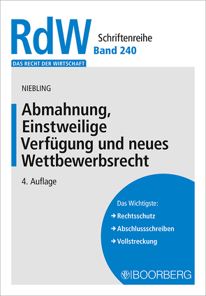 Abmahnung, Einstweilige Verfügung und neues Wettbewerbsrecht von Niebling,  Jürgen