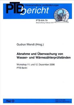 Abnahme und Überwachung von Wasser- und Wärmezählerprüfständen von Wendt,  G.