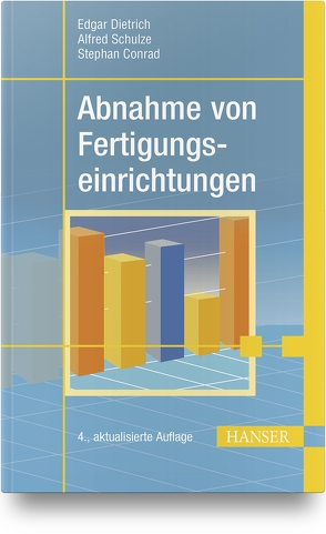 Abnahme von Fertigungseinrichtungen von Conrad,  Stephan, Dietrich,  Edgar