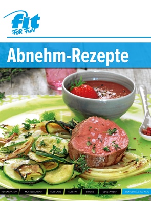 Abnehm-Rezepte von Verlag GmbH,  FIT FOR FUN