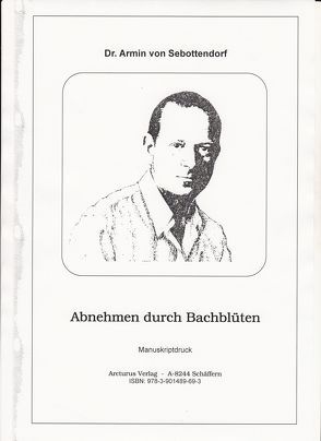 Abnehmen durch Bachblüten von Sebottendorf,  Armin von
