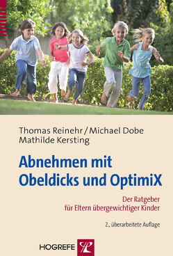 Abnehmen mit Obeldicks und Optimix von Dobe,  Michael, Kersting,  Mathilde, Reinehr,  Thomas