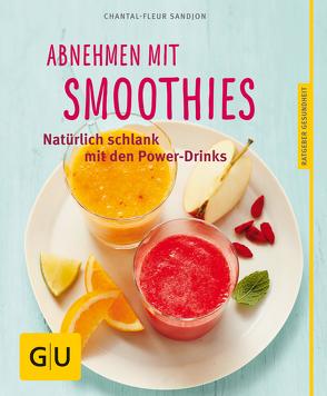 Abnehmen mit Smoothies von Sandjon,  Chantal