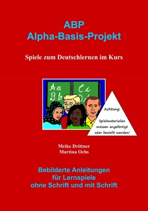 ABP : Spiele zum Deutschlernen im Kurs von Drittner,  Meike, Ochs,  Martina