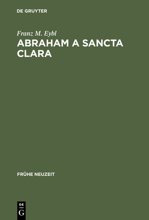 Abraham a Sancta Clara von Eybl,  Franz M