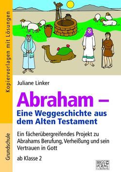 Abraham – Eine Weggeschichte aus dem Alten Testament von Linker,  Juliane